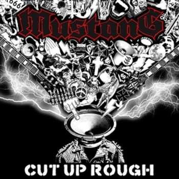 Album Mustang: Cut Up Rough