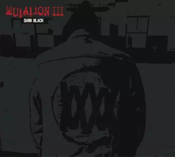 Mutation: Mutation III - Dark Black