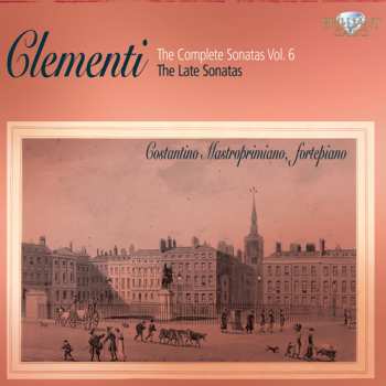 Album Muzio Clementi: The Complete Sonatas vol. 6 - The Late Sonatas
