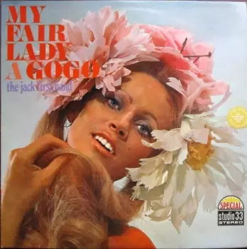 Orchestra Jack First: My Fair Lady A Gogo