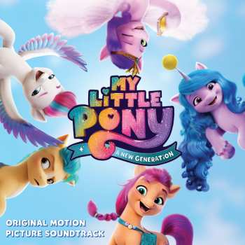 LP Various: My Little Pony: A New Generation (Original Motion Picture Soundtrack) CLR | LTD