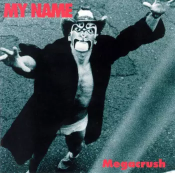 My Name: Megacrush