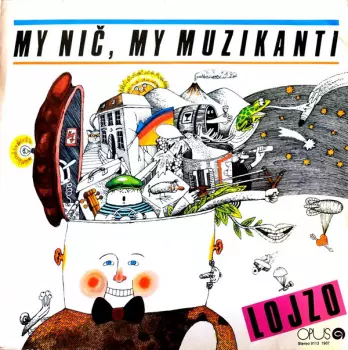 Lojzo: My Nič, My Muzikanti