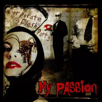 My Passion: Corporate Flesh Party
