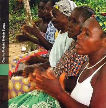 Album Myènè: Gabon: Chants Myènè - De Port-Gentil À Lambaréné = Myènè Songs - From Port-Gentil To Lambaréné
