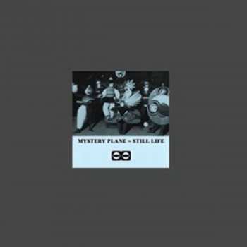 Album Mystery Plane: Still Life