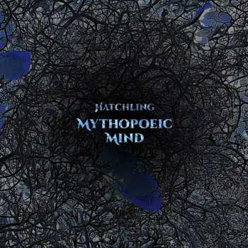 CD Mythopoeic Mind: Hatchling