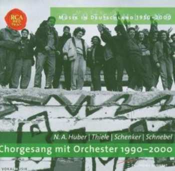 Album Nicolaus A. Huber: Chorgesang Mit Orchester 1990-2000