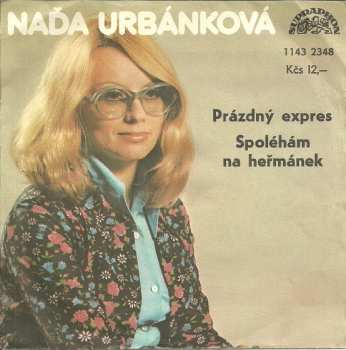 Album Naďa Urbánková: Prázdný Expres / Spoléhám Na Heřmánek
