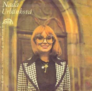 SP Naďa Urbánková: Zvony Nelžou • Ó Ty To Nepochopíš