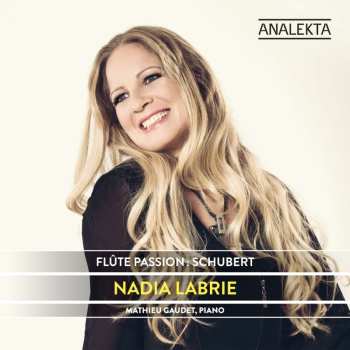 CD Nadia Labrie: Flûte Passion : Schubert