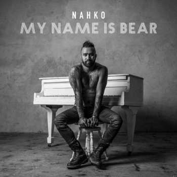 CD Nahko: My Name Is Bear
