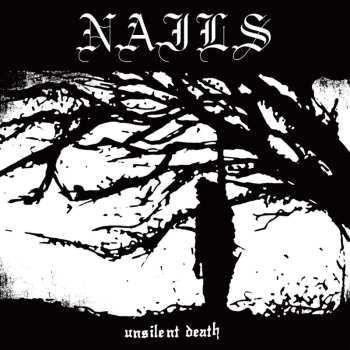 Album Nails: Unslient Death