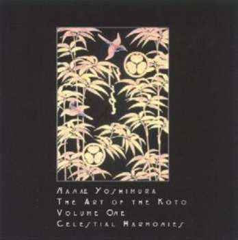 CD Nanae Yoshimura: The Art Of The Koto, Volume One