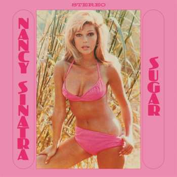 LP Nancy Sinatra: Sugar (pink Vinyl)