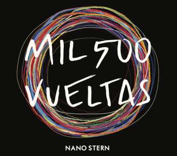 Album Nano Stern: Mil 500 Vueltas