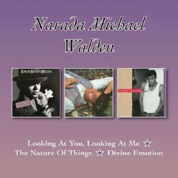 2CD Narada Michael Walden: Looking At You, Looking At Me / The Nature Of Things / Divine Emotion