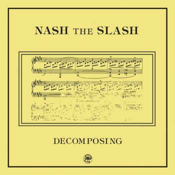 Album Nash The Slash: Decomposing