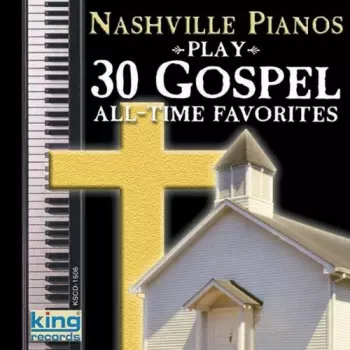 Nashville Pianos: 30 Gospel All-Time Favourites