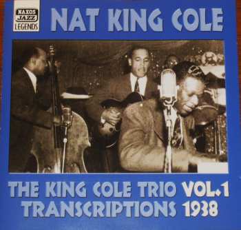 Album The Nat King Cole Trio: The King Cole Trio Transcriptions Vol. 1 1938