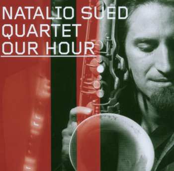 Album Natalio Sued Quartet: Our Hour