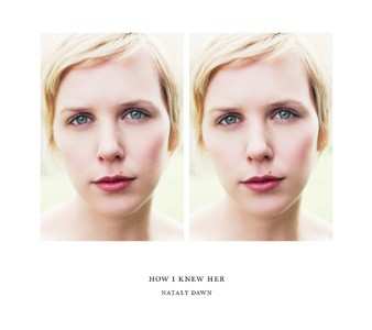 Album Nataly Dawn: How I Knew Her