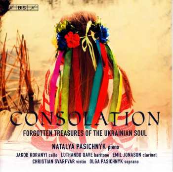 Album Natalya Pasichnyk: Consolation: Forgotten Treasures of the Ukrainian Soul