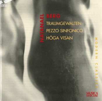 Album Natanael Berg: Traumgewalten / Pezzo Sinfonico / Höga Visan