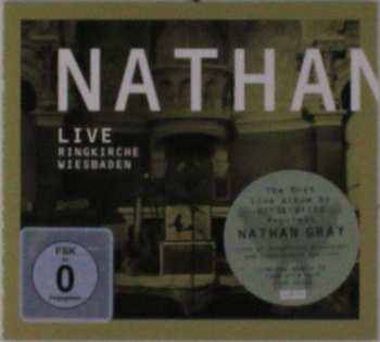 2CD/DVD Nathan Gray: Live in Wiesbaden Ringkirche Live in Iserlohn Dechenhöhle DLX | DIGI