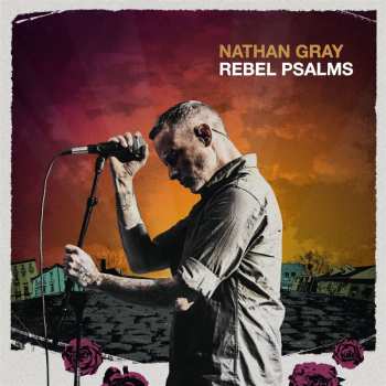 LP Nathan Gray: Rebel Psalms LTD