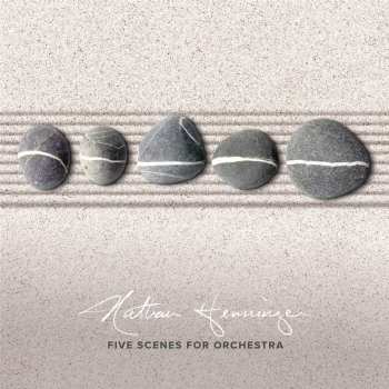 Album Nathan Henninger: Five Scenes For Orchestra