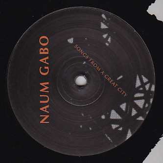 LP Naum Gabo: Songs From A Great City