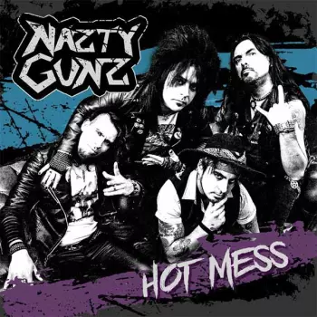 Nazty Guns: Hot Mess
