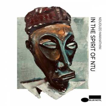 2LP Nduduzo Makhathini: In The Spirit Of Ntu