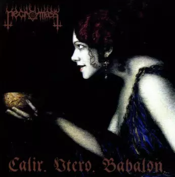 Calix. Utero. Babalon