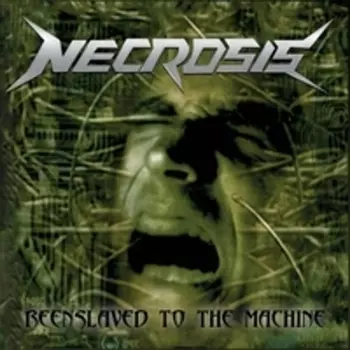 Necrosis: Reenslaved To The Machine