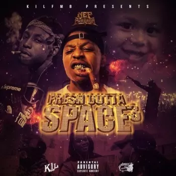 Nef The Pharaoh:  Fresh Outta Space 3
