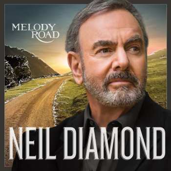CD Neil Diamond: Melody Road DLX | LTD | DIGI