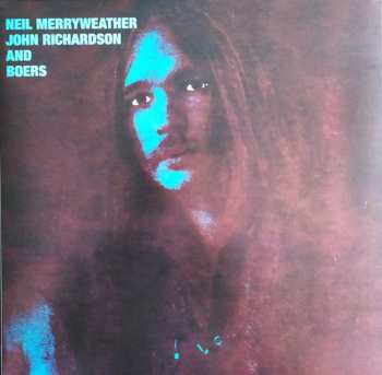 LP Neil Merryweather: Neil Merryweather, John Richardson And Boers