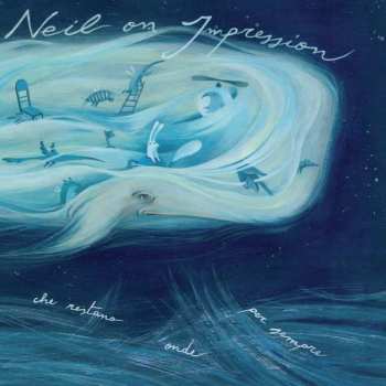 CD Neil On Impression: L'Oceano Delle Onde Che Restano Onde Per Sempre