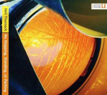 Album Neil Thornock: No Stopping Standing Or Parking