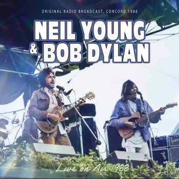 Album Neil Young & Bob Dylan: Live On Air 1988