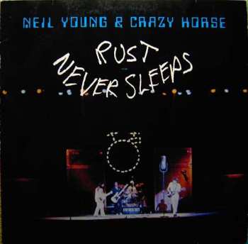 LP Neil Young & Crazy Horse: Rust Never Sleeps