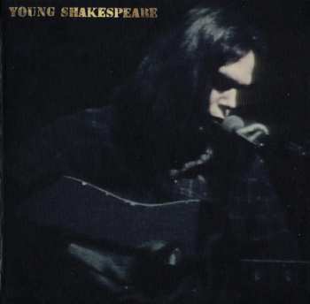 LP/CD/DVD/Dobozkészlet Neil Young: Young Shakespeare DLX | NUM | LTD