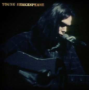 LP/CD/DVD/Dobozkészlet Neil Young: Young Shakespeare DLX | NUM | LTD