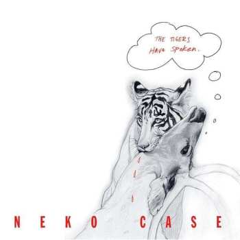 CD Neko Case: The Tigers Have Spoken