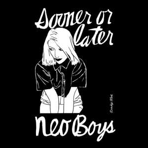 2LP Neo Boys: Sooner Or Later