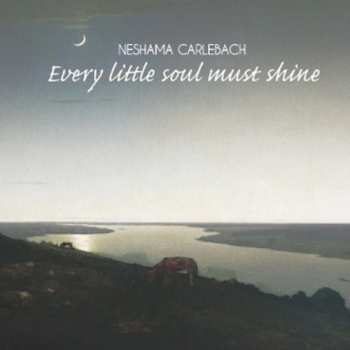 Album Neshama Carlebach: Every Little Soul Must Shine