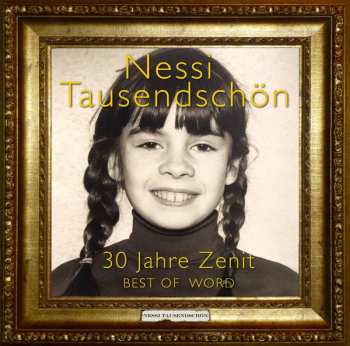 Album Nessi Tausendschön: 30 Jahre Zenit: Best Of Word
