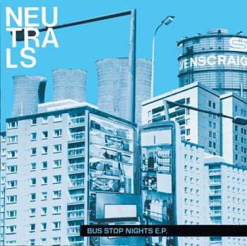 SP Neutrals: Bus Stop Nights E.P. CLR